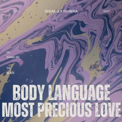Body Language (RHUM G x RIVIIERA "Most Precious Love" Edit) (link in bio)