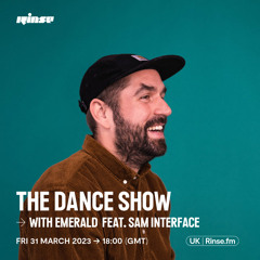 The Dance Show with Emerald feat. Sam Interface - 31 March 2023