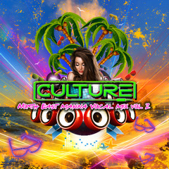 Culture - Northeast Makina Vocal Mix - Vol 2