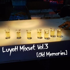 LuyaH Mixset Vol.3 [Old Memories]