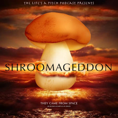 Episode 529: Shroomageddon (With Sash)