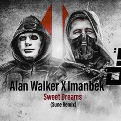 Alan Walker X Imanbek - Sweet Dreams (Sune Remix)