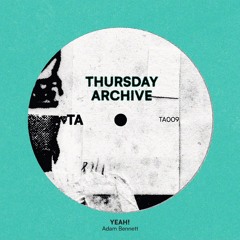 YEAH - Adam Bennett (FREE DL) [TA009]