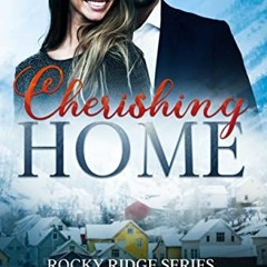 Get EBOOK 🖋️ Cherishing Home: Heartwarming Contemporary Christian Romance Book (Rock