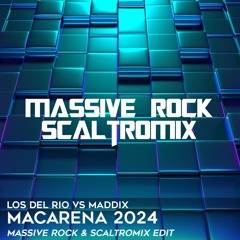 💃 Los Del Rio Vs Maddix - Macarena 2024 (Massive Rock & Scaltromix Edit) 💃