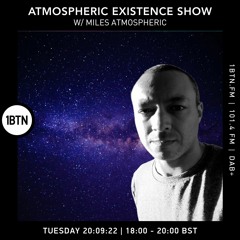 Atmospheric Existence Show with Miles Atmospheric - 20.09.2022