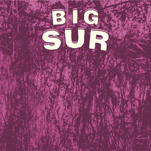 Stream Big Sur Listen to BIG SUR EP (+ Bonus tracks) playlist online for free on SoundCloud