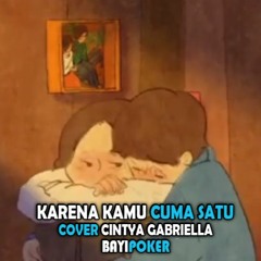 KARENA KAMU CUMA SATU - NAIF Cover By CINTYA GABRIELLA