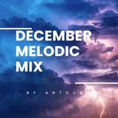 Melodic House & techno/ Progressive/Deep, December2020  DJ Set - ANTDUAN