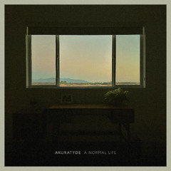 Akuratyde - A Normal Life