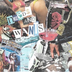 Needs & Wants (with A1 Devin)