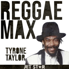 Reggae Max: Tyrone Taylor