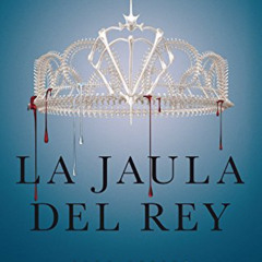 [Download] EPUB ✉️ La jaula del rey: Todo arderá (La reina roja) (Spanish Edition) by