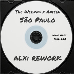 Anitta & The Weeknd - São Paulo (ALXi Rework)