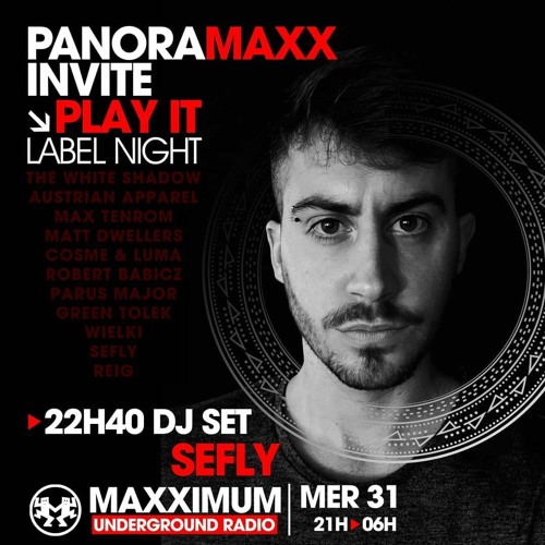 Panoramaxx invite PLAY IT with SEFLY (31.03.2021) DJ SET