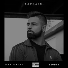 BADMASHI - ARSH SANDHU FT. PRODGK | OFFICIAL AUDIO