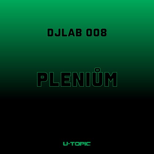 DJ Lab Series 008 - Pleniům