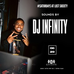 "LOST SATURDAYS" @lostsocietyDC 6/30/24 (LIVE AUDIO) @djinfinity301