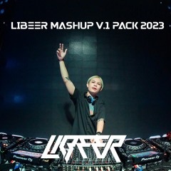 LIBEER MASHUP PACK 2023 V.1 [FREEDOWNLOAD]