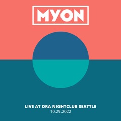 Myon Live at Ora Nightclub, Seattle