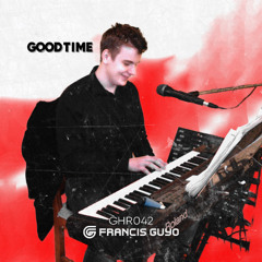 Francis Guyo - Good Time (Radio Edit) [Free Download]