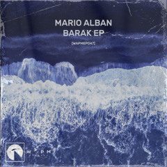 PREMIERE: Mario Alban - Barak [WAPMEP047]