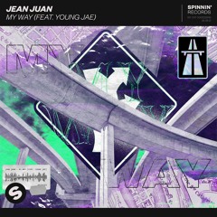 Jean Juan - My Way (feat. Young Jae)[OUT NOW]