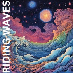 Riding Waves