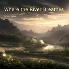 Where the River Breathes