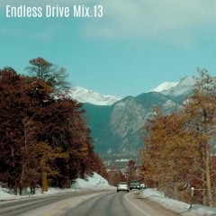 Endless Drive Mix. 13