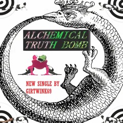 Alchemical Truth Bomb