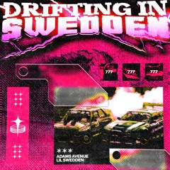 Adams Avenue | DRIFTING IN SWEDDEN (Prod. Lil $wedden)