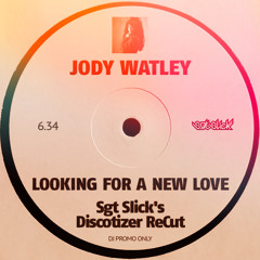 Jody Watley - Looking For A New Love (Sgt Slick's Discotizer ReCut)