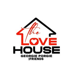 The Love House with Georgie Porgie and Friends 26.01.25