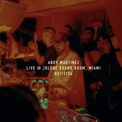 Live @ Jolene Sound Room, Miami - 02/11/24