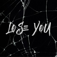 LoSe YoU