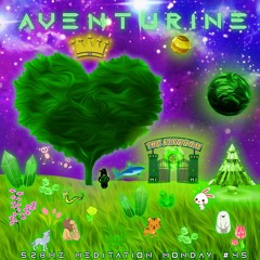 Week #45 Aventurine (528Hz)