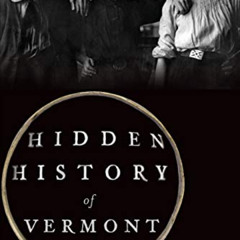 FREE KINDLE 💕 Hidden History of Vermont by  Mark Bushnell &  Tom Slayton [KINDLE PDF