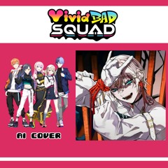 【Vivid BAD Squad + Luka】修羅薔薇 (Carnage Rose) || AI Cover