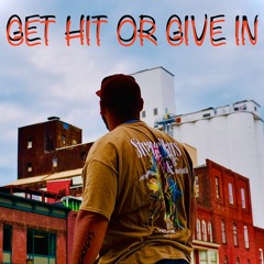 Get Hit Or Give In - official gaudy