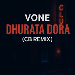 VONE - Dhurata Dora ( CB Remix )