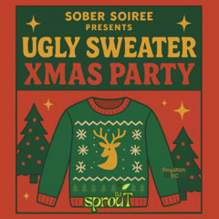 Ugly Sweater Xmas Party 2025 - Live!  Peak Time Club Mix – DJ sprouT