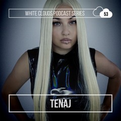 White Clouds Podcast Series #053 Tenaj