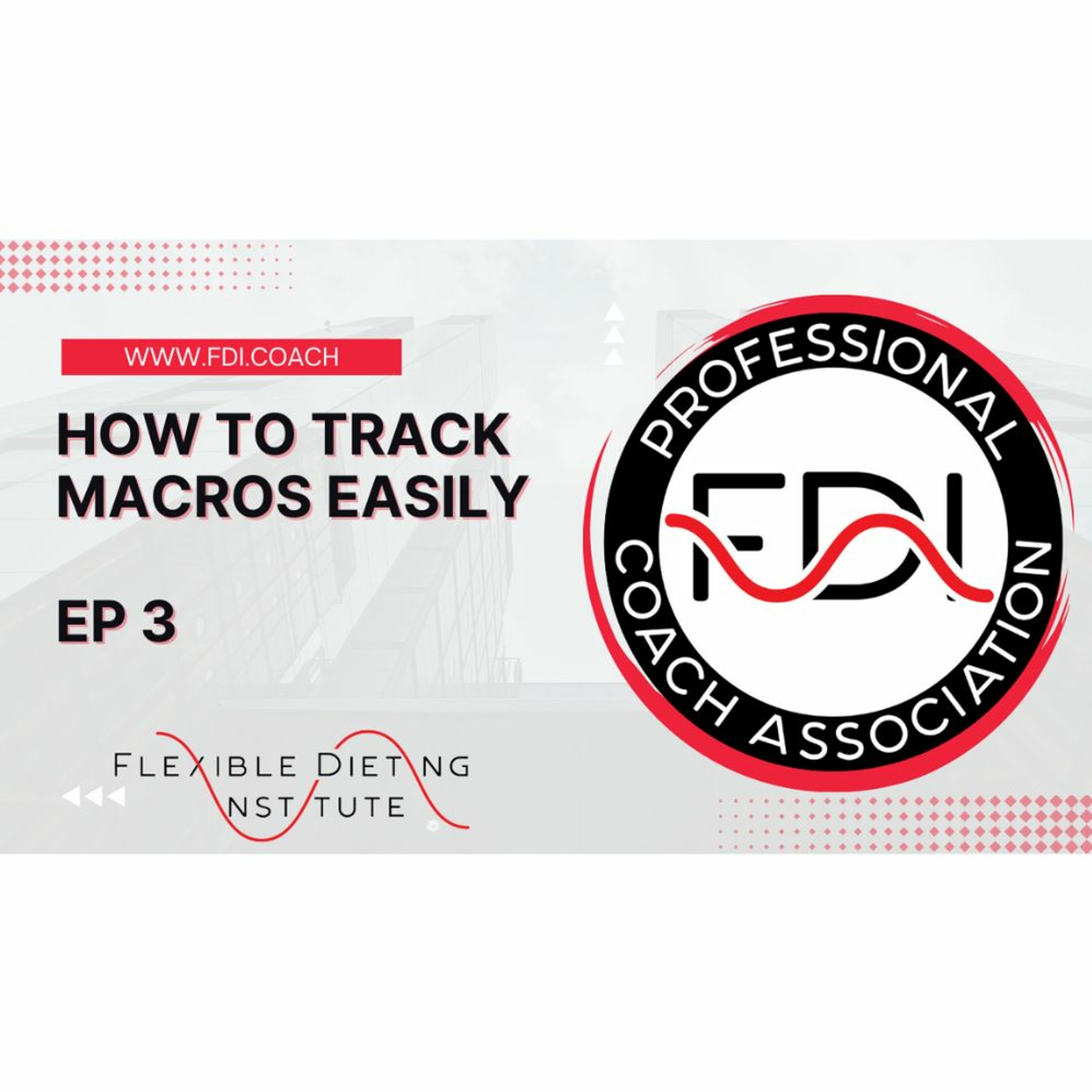 HOW TO TRACK MACROS EASILY - THE FLEXIBLE DIETING PODCAST - EP 3 episode artwork