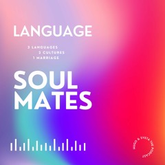 Language Soulmates - Episode 2 - How We Learnt English