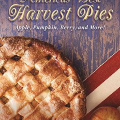 [DOWNLOAD] KINDLE 🖌️ America's Best Harvest Pies: Apple, Pumpkin, Berry, and More! b