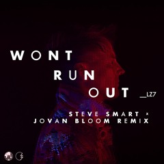 Won't Run Out (Steve Smart x Jovan Bloom Extended Remix)