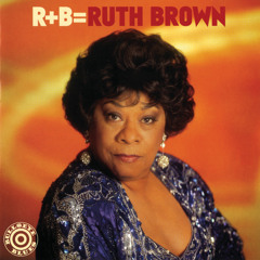 R+B=Ruth Brown