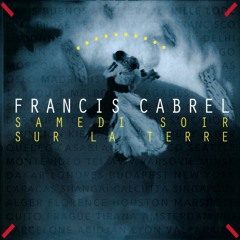 Stream Je t'aimais, je t'aime, je t'aimerai (Remastered) by Francis Cabrel  | Listen online for free on SoundCloud