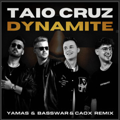 Dynamite - Taio Cruz (YAMAS x BassWar & CaoX Remix)